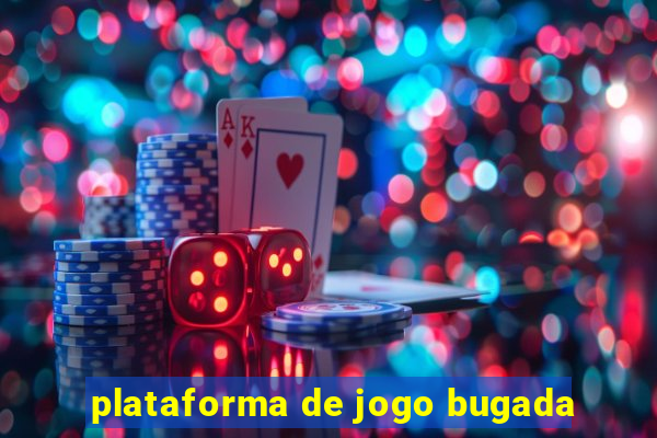 plataforma de jogo bugada